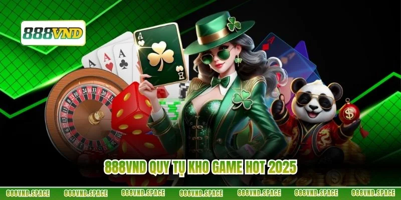 888VND quy tụ kho game hot 2025